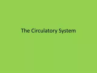 The Circulatory System