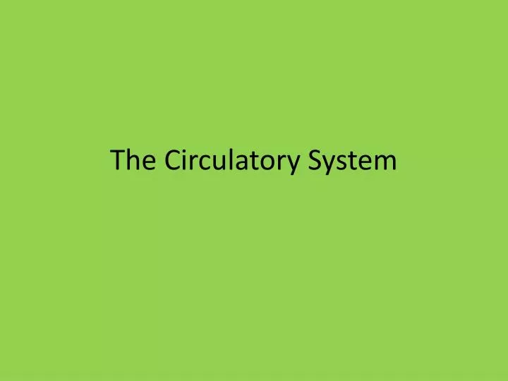 the circulatory system