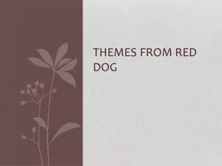 Themes from Red Dog