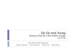 Up Up and Away Business Plan for a New Walker Design 12/7/10