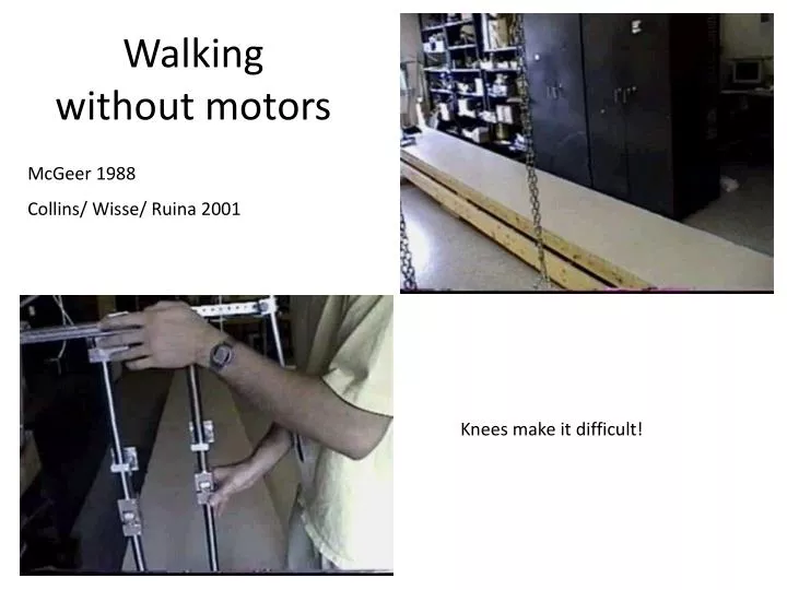 walking without motors