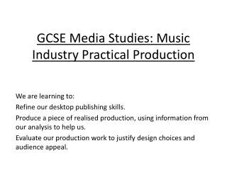 GCSE Media Studies: Music Industry Practical Production