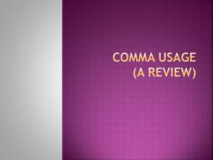 comma usage a review