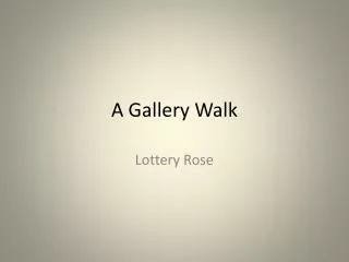 A Gallery Walk