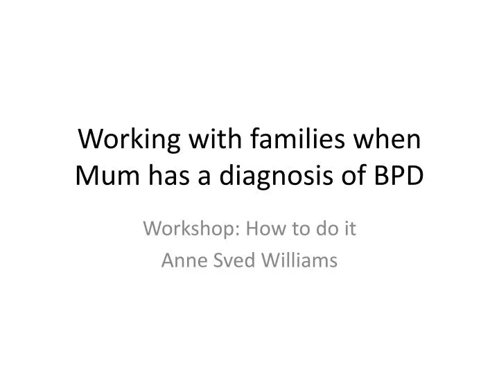 working with families when mum has a diagnosis of bpd