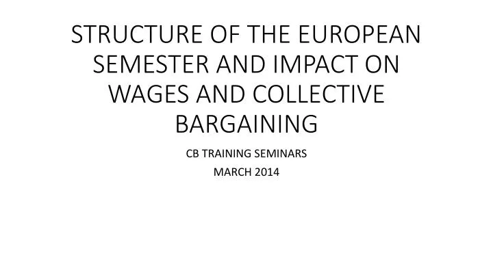 structure of the european semester and impact on wages and collective bargaining