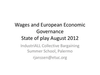 Wages and European Economic Governance State of play A ugust 2012