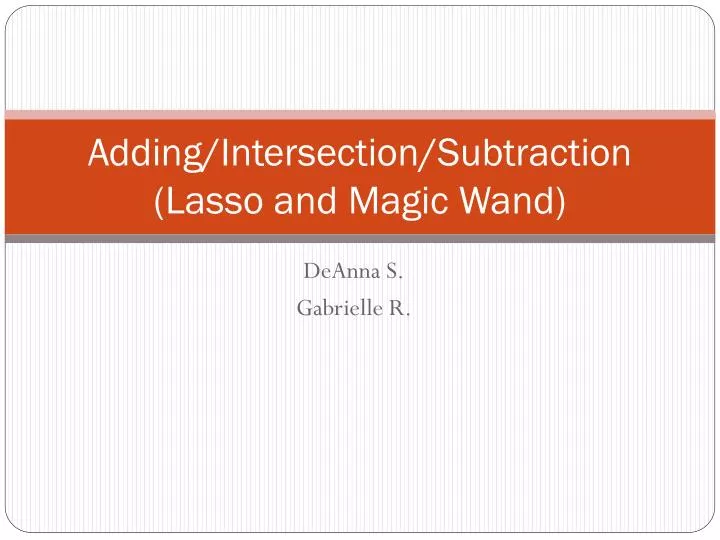 adding intersection subtraction lasso and magic wand