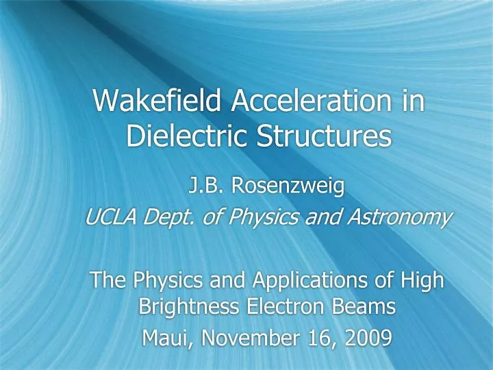 wakefield acceleration in dielectric structures