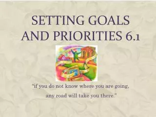setting goals and priorities 6 1