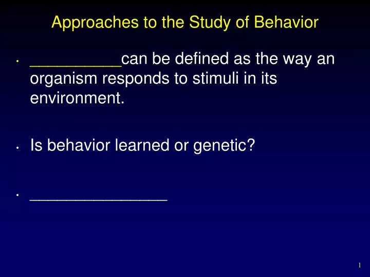 approaches to the study of behavior