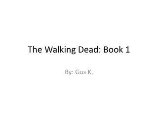 The Walking Dead: Book 1