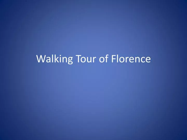 walking tour of florence