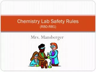Chemistry Lab Safety Rules (R80-R81)