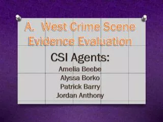 West Crime Scene Evidence Evaluation