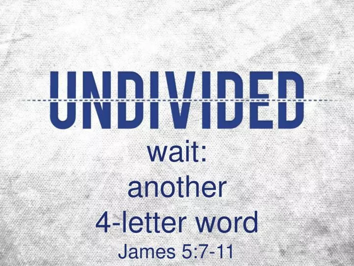 wait another 4 letter word james 5 7 11