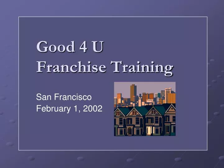 good 4 u franchise training