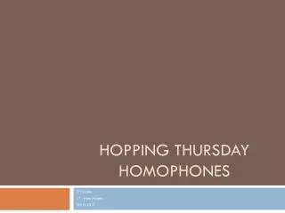 Hopping Thursday Homophones