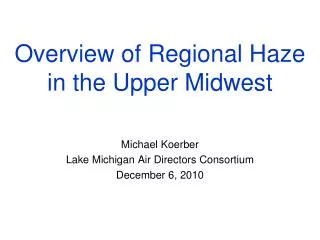 Overview of Regional Haze in the Upper Midwest