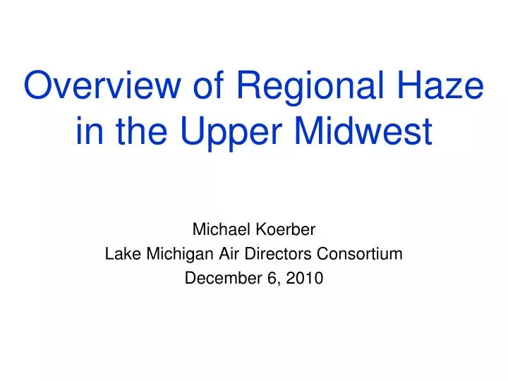 overview of regional haze in the upper midwest