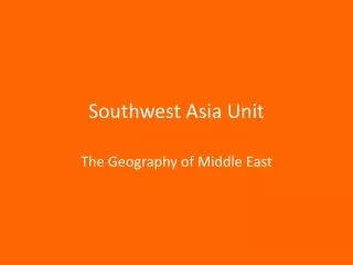 Southwest Asia Unit