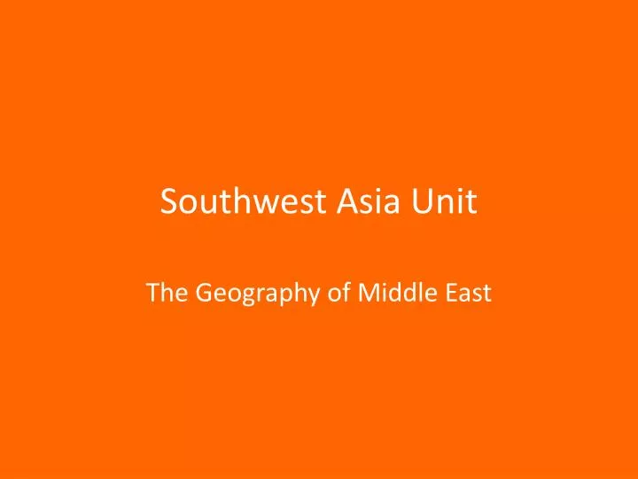 southwest asia unit