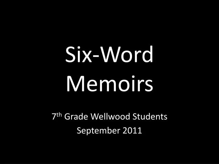 six word memoirs