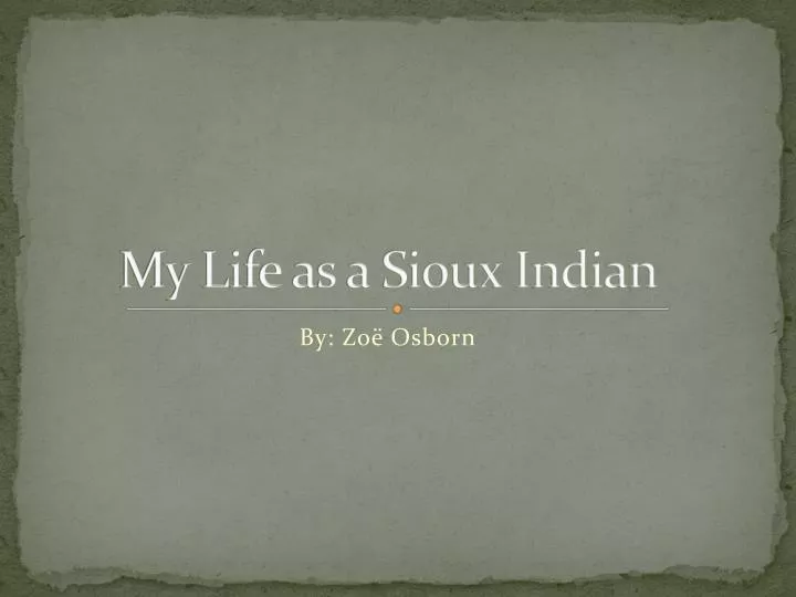 my life as a sioux indian