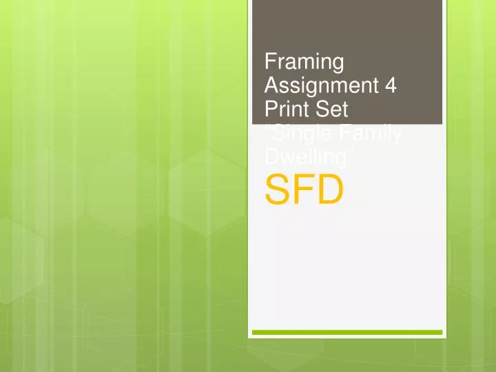 framing assignment 4 print set single family dwelling sfd