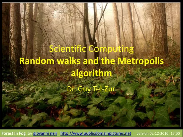 scientific computing random walks and the metropolis algorithm
