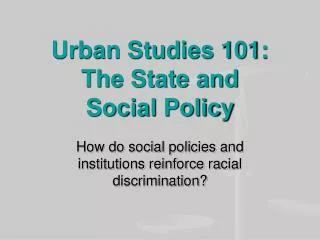 Urban Studies 101: The State and Social Policy