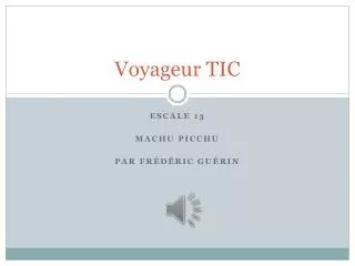 voyageur tic