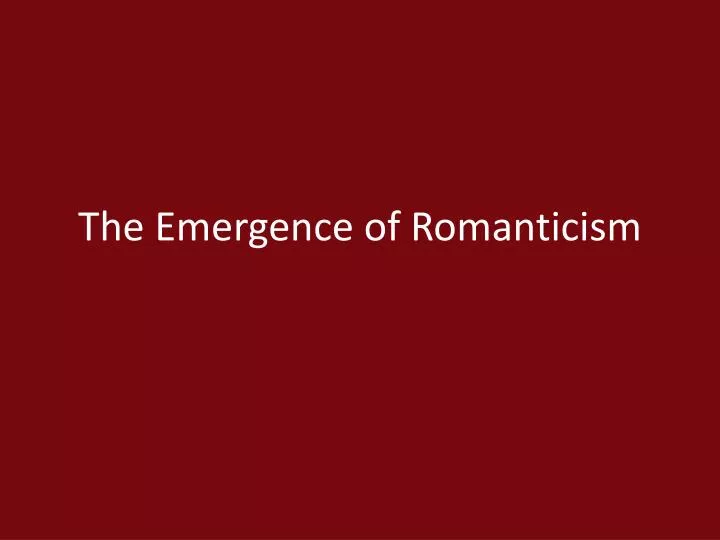 the emergence of romanticism
