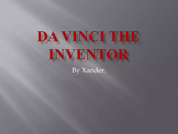 da vinci the inventor
