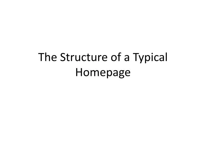 the structure of a typical homepage