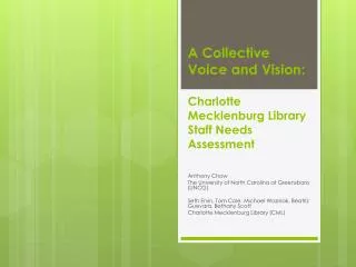 A Collective Voice and Vision : Charlotte Mecklenburg Library Staff Needs A ssessment