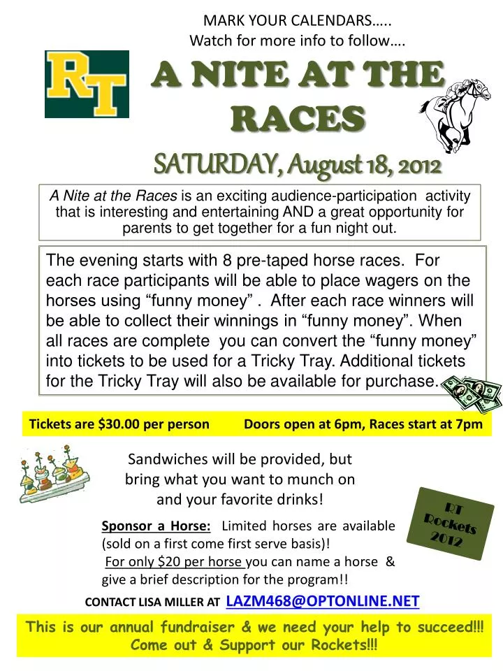 mark your calendars watch for more info to follow a nite at the races saturday august 18 2012