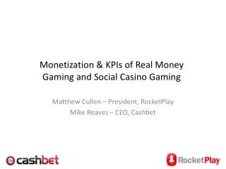 Monetization &amp; KPIs of Real Money Gaming and Social Casino Gaming