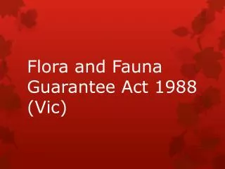 Flora and Fauna Guarantee Act 1988 (Vic)