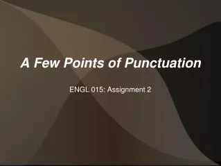 A Few Points of Punctuation