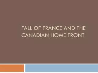 Fall of France and the Canadian Home front