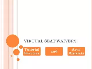 VIRTUAL SEAT WAIVERS