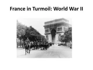 France in Turmoil: World War II