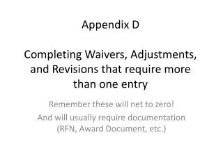 Appendix D Completing Waivers, Adjustments, and Revisions that require more than one entry