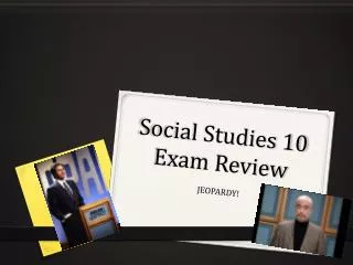 Social Studies 10 Exam Review