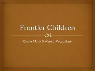 Frontier Children