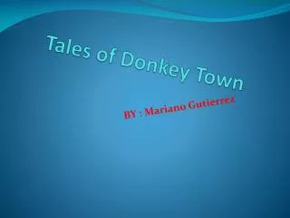 Tales of Donkey T own