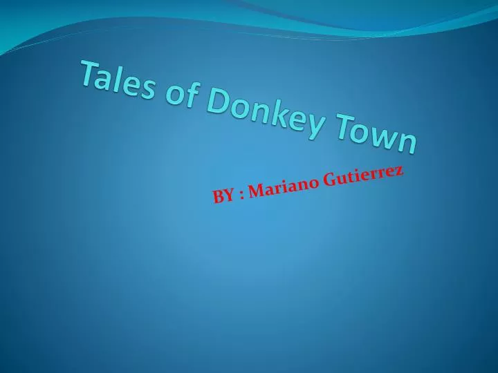 tales of donkey t own