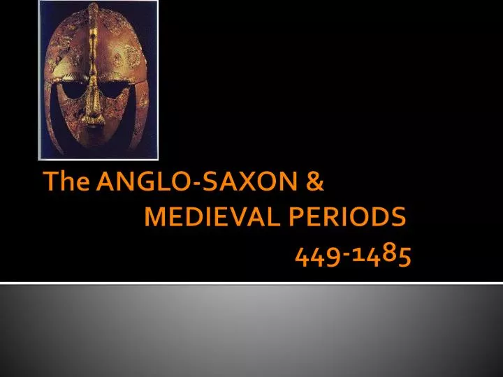 the anglo saxon medieval periods 449 1485