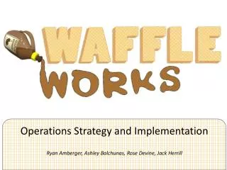 Operations Strategy and Implementation